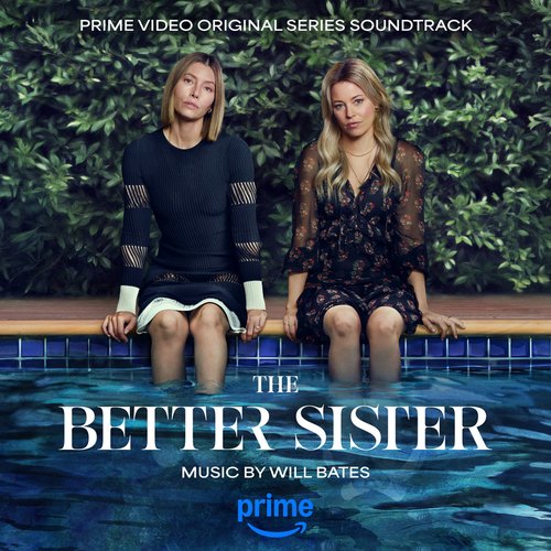 The Better Sister (Prime Video Original Series Soundtrack) [Explicit]