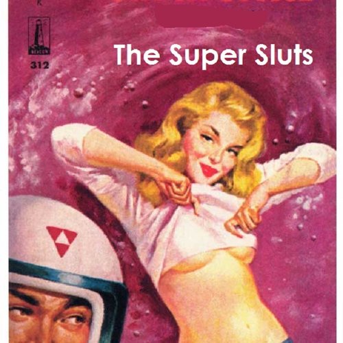 The Super Sluts