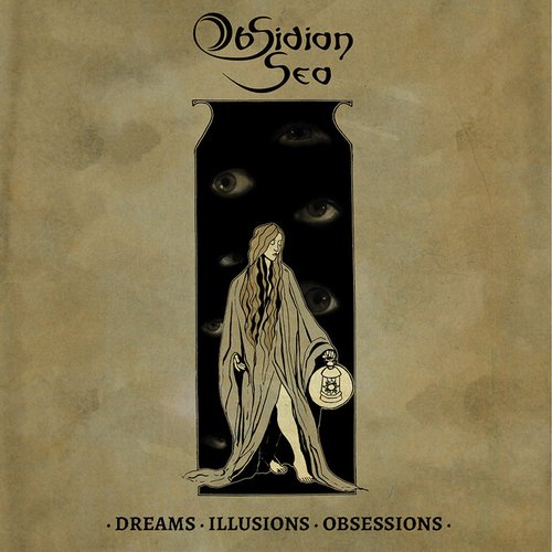 Dreams. Illusions. Obsessions.