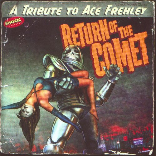 Return of the Comet: A Tribute to Ace Frehley