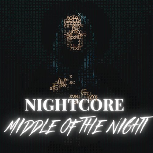 Middle Of The Night (Nightcore Version)