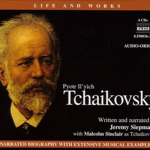 Life and Works: Tchaikovsky