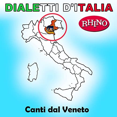 Dialetti d'Italia: Canti dal Veneto