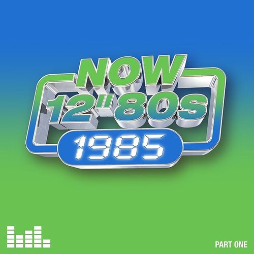 NOW 12" 80s: 1985 (Part One)