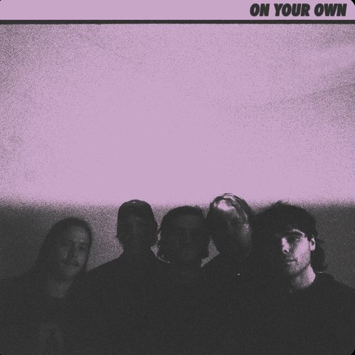 On Your Own