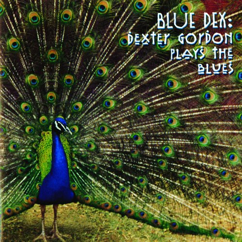 Ble Dex:Dexter Gordan Plays The Blues