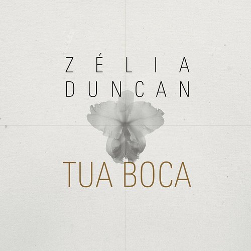 Zélia Duncan - Tua Boca