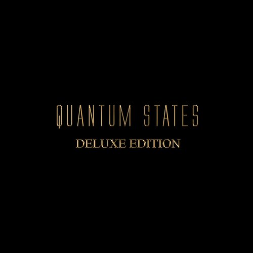 Quantum States (Deluxe Edition)
