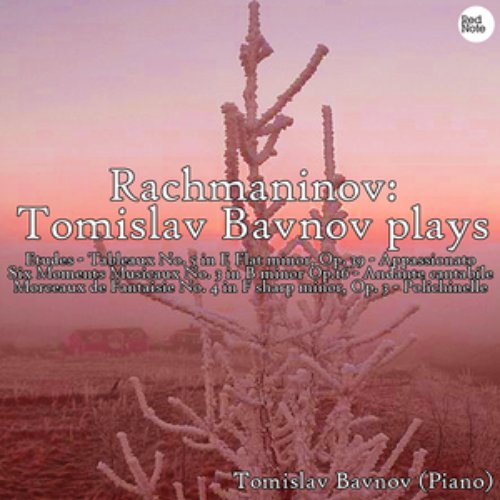 Rachmaninov: Tomislav Bavnov plays