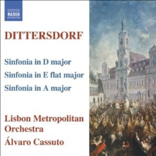 Dittersdorf: Symphonies in D Major, A Major and E-Flat Major
