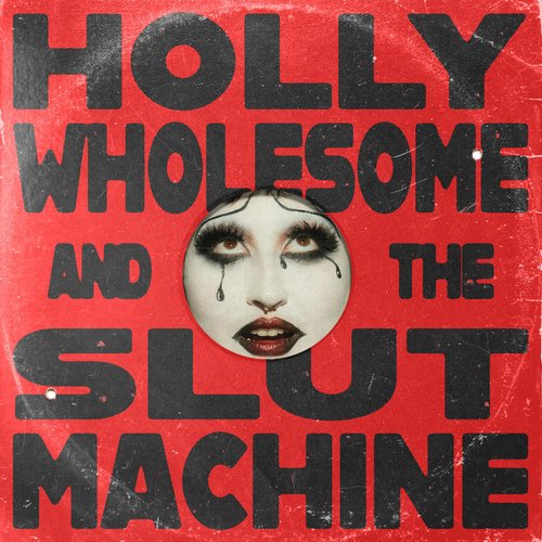 Holly Wholesome and the Slut Machine