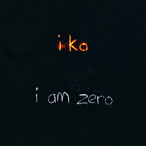 I Am Zero