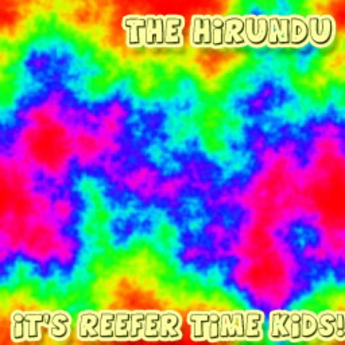 It's Reefer Time Kids