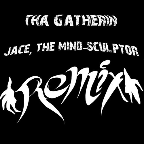 Jace the Mind Sculptor (Remix)