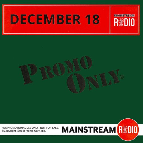 Promo Only Mainstream Radio: December 2018