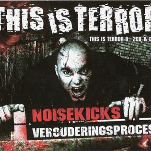 This Is Terror 8 - Noisekick's Verouderingsproces