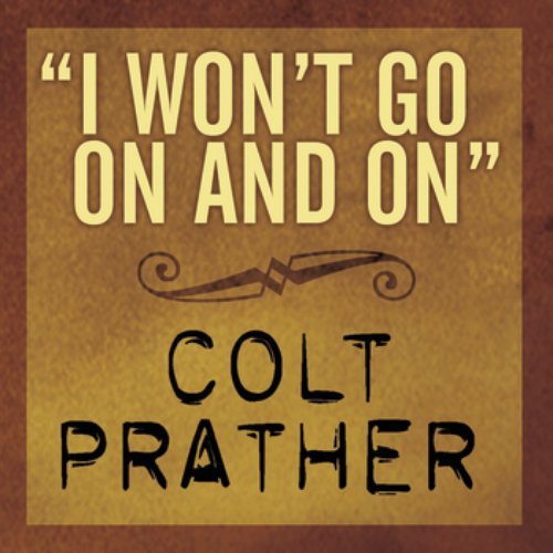 I Won't Go On And On