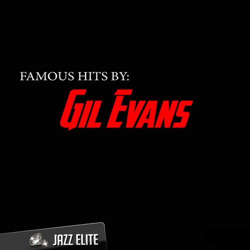 Famous Hits by Gil Evans