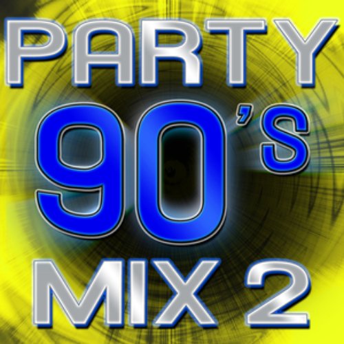 90's Party Mix 2
