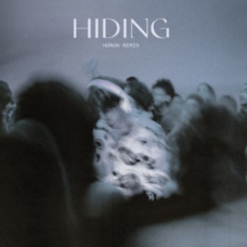 Hiding (HÜMAN Remix)