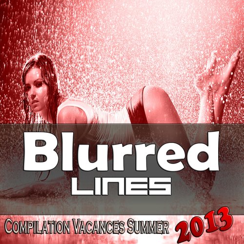 Blurred Lines (Compilation Vacances Summer 2013)