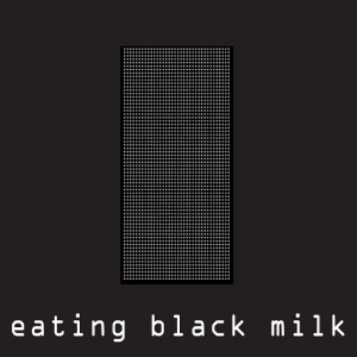 Eating Black Milk - First Album