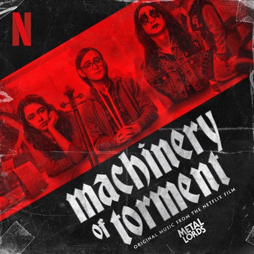 Machinery of Torment (From the Netflix Film "Metal Lords") - Single