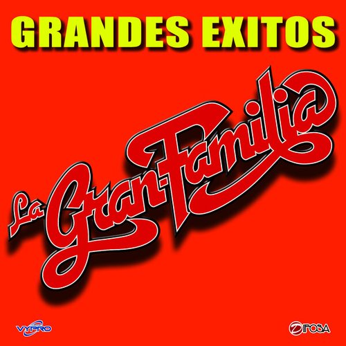 Grandes Exitos de La Gran Familia de Guatemala
