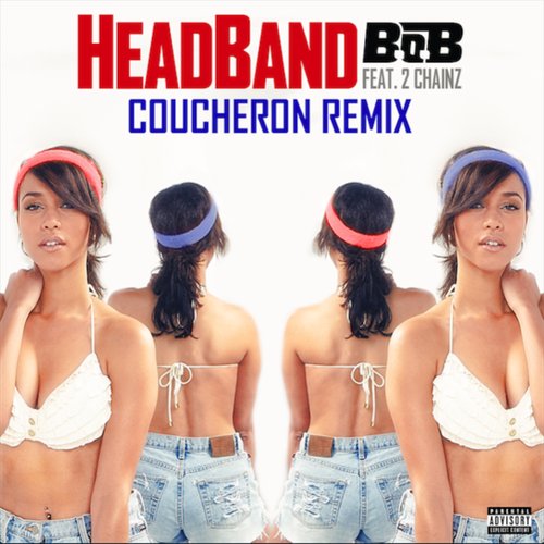 HeadBand (feat. 2 Chainz) [Coucheron Remix]