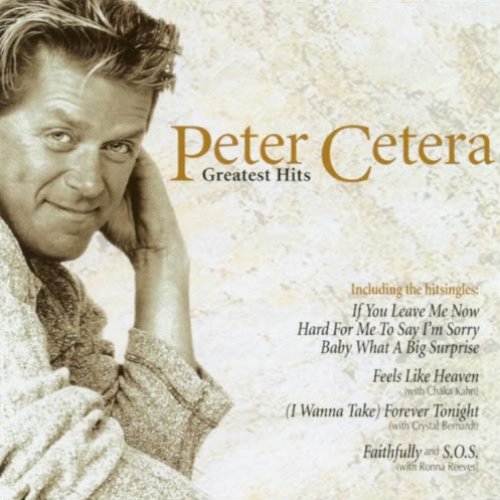 Greatest Hits — Peter Cetera | Last.fm