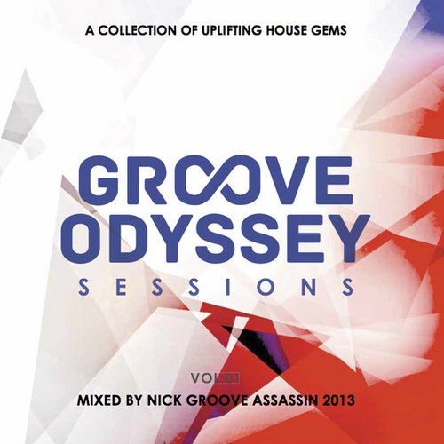 Groove Odyssey Sessions, Vol. 1 (Mixed by Groove Assassin)