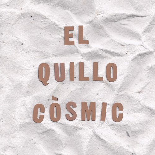 El Quillo Còsmic - Single
