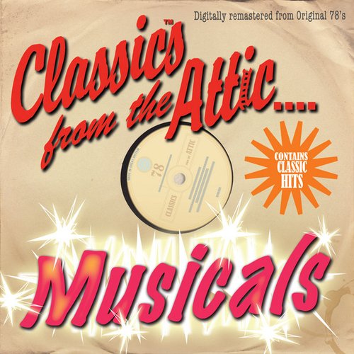 Classics From The Attic - Musicals