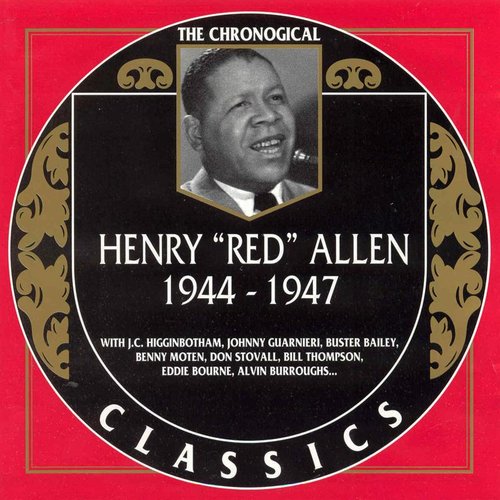 The Chronological Classics: Henry "Red" Allen 1944-1947