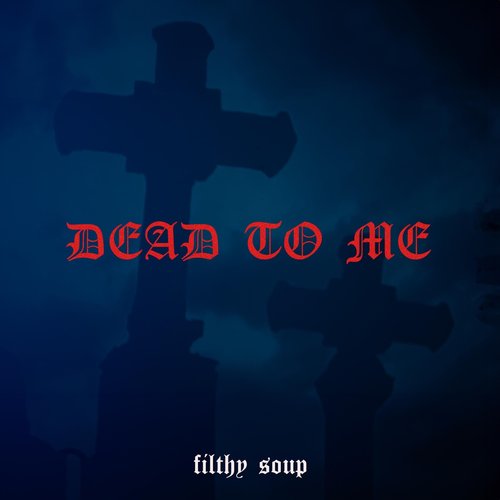 Dead To Me