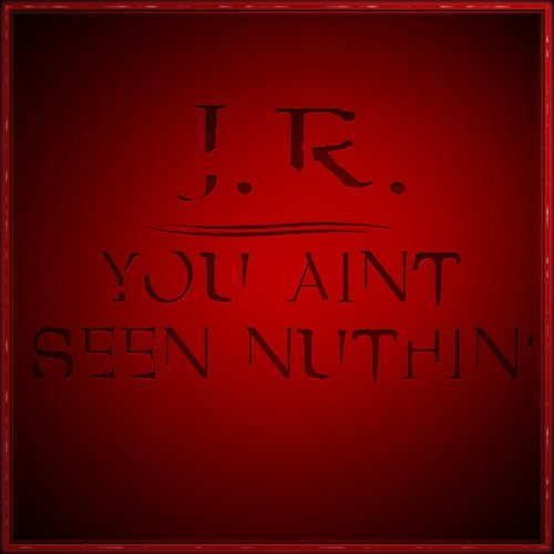 You Aint Seen Nothing