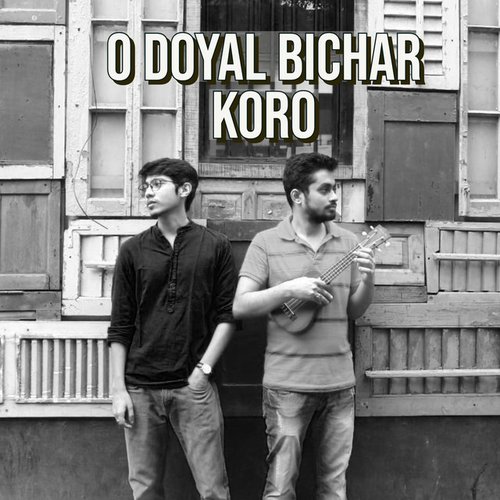 O Doyal Bichar Koro - Single