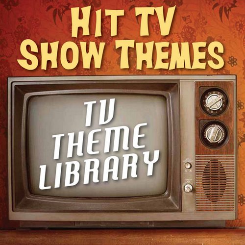 TV Theme Library - Hit TV Show Themes