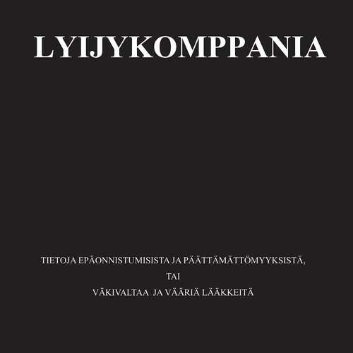 Tietoja epäonnistumisista ja päättämättömyyksistä, tai Väkivaltaa ja vääriä lääkkeitä