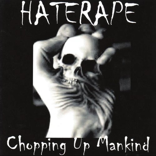 Chopping Up Mankind