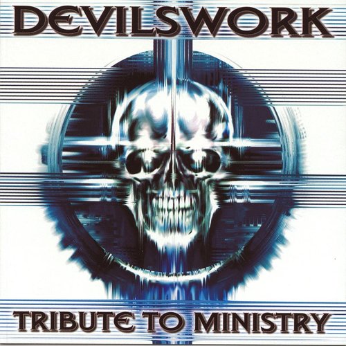 Devilswork: A Tribute to Ministry