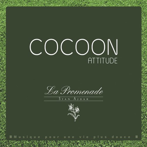 Cocoon attitude: la promenade