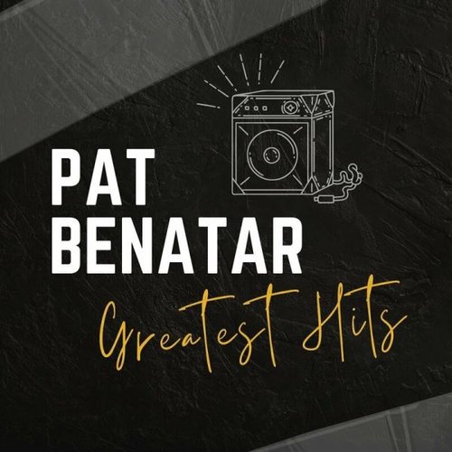 Pat Benatar Greatest Hits Live