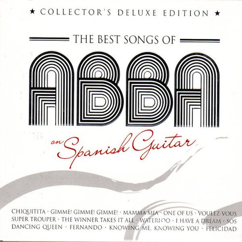 The Best Songs of ABBA On Spanish Guitar