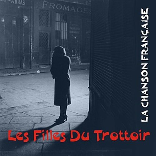 La Chanson Française / Les Filles Du Trottoir