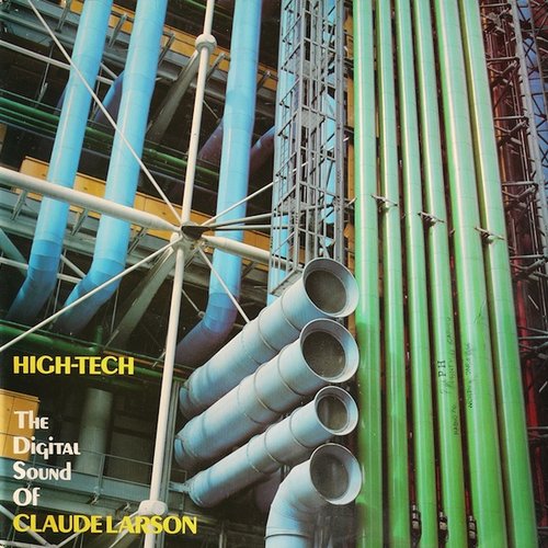 High-Tech - The Digital Sound Of Claude Larson