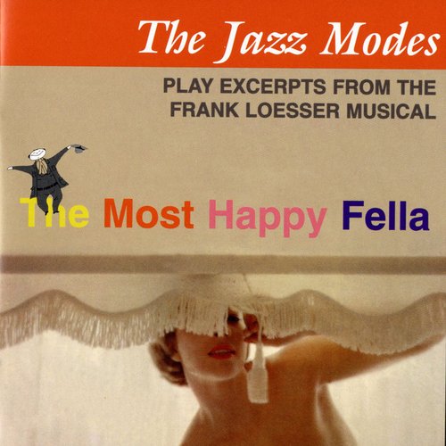 The Jazz Modes Play Excerpts From the Frank Loesser Musical the Most Happy Fella