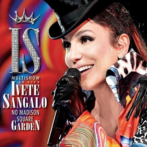 Multishow Ao Vivo: Ivete Sangalo no Madison Square Garden