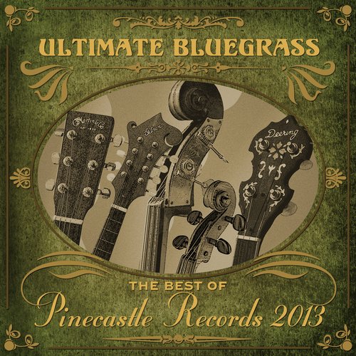 Pinecastle Records: Ultimate Bluegrass