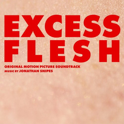 Excess Flesh (Original Motion Picture Soundtrack)